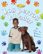 Los Perros Labrador (Labrador Retrievers)