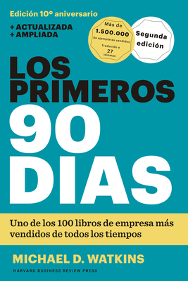 Los Primeros 90 D?as (the First 90 Days, Updated and Expanded Edition Spanish Edition) - Watkins, Michael D, and Trabal, Betty (Translated by)