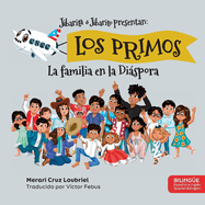 Los Primos: La Familia en la Dispora