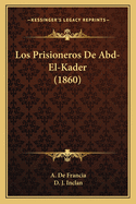 Los Prisioneros De Abd-El-Kader (1860)