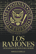 Los Ramones: Demasiado Duros Para Morir