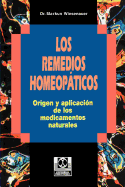Los Remedios Homeopaticos Origen y Aplicacion de los Medicamentos Naturales