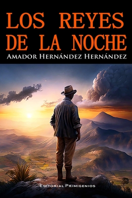 Los reyes de la noche: Literatura testimonial - Lpez Sacha, Francisco (Foreword by), and Casanova Ealo, Eduardo Ren (Editor), and Hernndez Hernndez, Amador