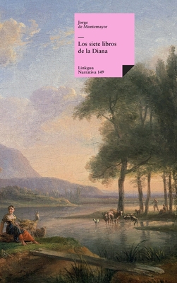 Los siete libros de la Diana - Montemayor, Jorge de