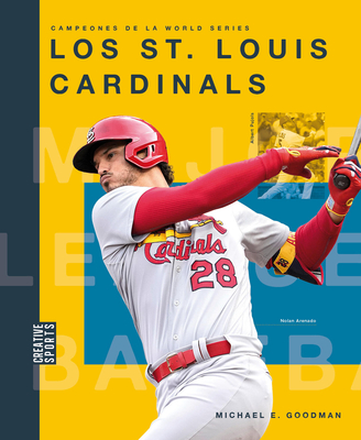 Los St. Louis Cardinals - Goodman, Michael E