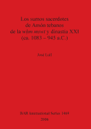 Los sumos sacerdotes de Amn tebanos de la w m mswt y dinasta XXI (ca. 1083 - 945 a.C.)