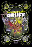 Los Superchivitos Gruff: Una Novela Grfica
