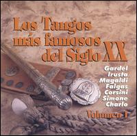 Los Tangos Mas Famosos del Siglo 20, Vol. 1 - Various Artists