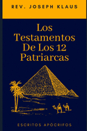 Los Testamentos De Los 12 Patriarcas.: Escritos Ap?crifos