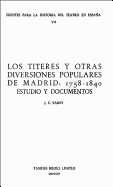 Los Titeres y Otras Diversiones Populares de Madrid: 1758-1840: Estudio y Documentos