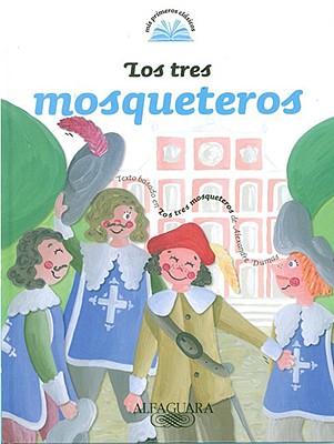 Los Tres Mosqueteros - Dumas, Alexandre, and Ochoa, Nuria (Adapted by)