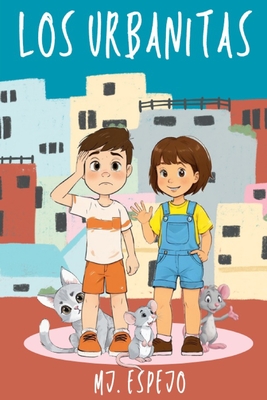 Los Urbanitas: Narrativa infantil +6 aos - Espejo, Mj