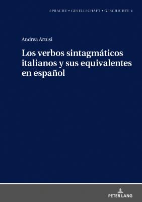 Los verbos sintagmticos italianos y sus equivalentes en espaol - Borreguero Zuloaga, Margarita Natalia, and Artusi, Andrea