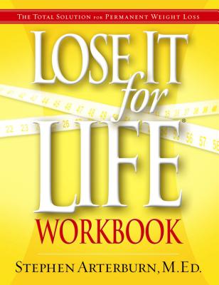 Lose It for Life Workbook - Arterburn, Stephen