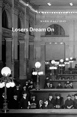 Losers Dream on - Halliday, Mark, Professor