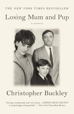 Losing Mum and Pup: A Memoir - Buckley, Christopher