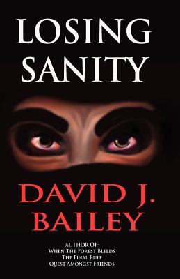 Losing Sanity - Bailey, David J