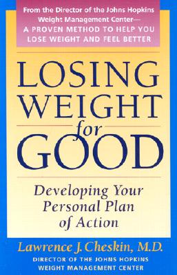Losing Weight for Good: Developing Your Personal Plan of Action - Cheskin, Lawrence J, Dr., M.D.