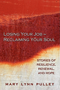 Losing Your Job- Reclaiming Your Soul