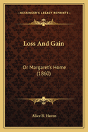 Loss And Gain: Or Margaret's Home (1860)