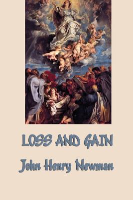 Loss and Gain - Newman, John Henry, Cardinal