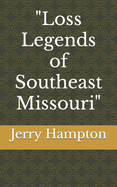 "Loss Legends of Southeast Missouri"