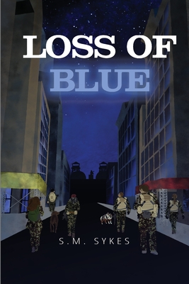 Loss of Blue - Sykes, S M