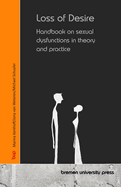 Loss of Desire: Handbook on sexual dysfunctions in theory and practice
