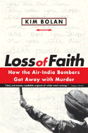 Loss of Faith: How the Air-India Bombers Got Away with Murder
