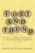 Lost and Found: An A-Z of Neglected Writers of the Anglophone Caribbean