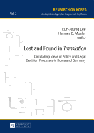 Lost and Found in Translation?: Circulating Ideas of Policy and Legal Decisions Processes in Korea and Germany