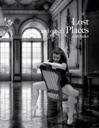 Lost (and other) Places: with ballet