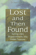Lost and Then Found: Turning Life's Disappointments Into Hidden Treasures