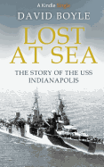 Lost at Sea: The Story of the USS Indianapolis