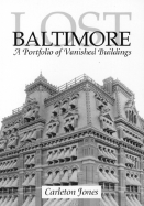 Lost Baltimore: A Portfolio of Vanished Buildings