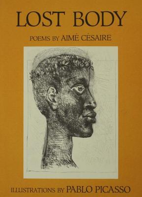 Lost Body (Corps Perdu) - Cesaire, Aime, and Eshleman, Clayton (Translated by), and Smith, Annette (Translated by)