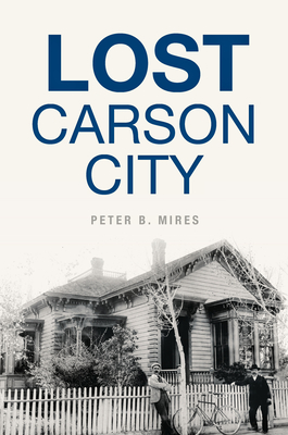 Lost Carson City - Mires, Peter B