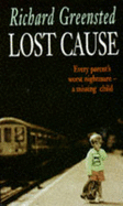 Lost Cause - Greensted, Richard