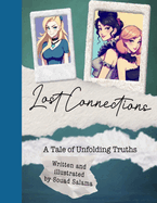 Lost Connections: A Tale of Unfolding Truths