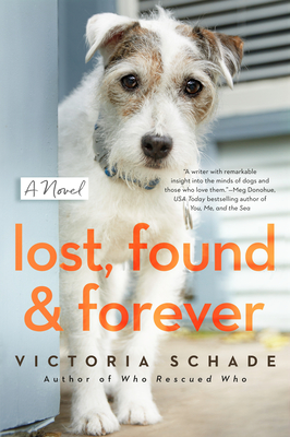 Lost, Found, and Forever: A Novel - Schade, Victoria
