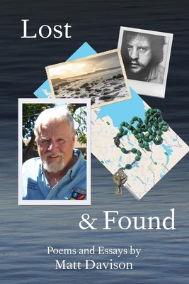 Lost & Found: Poems and Essays - Davison, Anne (Editor), and Davison, Matt