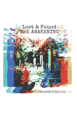 Lost & Found: The Awakening - Talley, Stephen