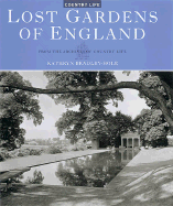 Lost Gardens of England: From the Archives of Country Life