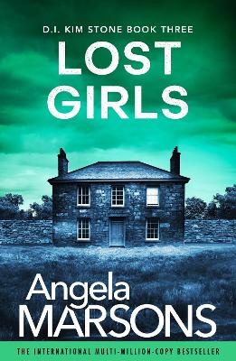 Lost Girls: A fast-paced, gripping thriller novel - Marsons, Angela