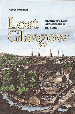 Lost Glasgow - Foreman, Carol