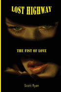Lost Highway: The Fist Of Love