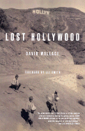 Lost Hollywood - Wallace, David, and Smith, Liz, Mrs. (Foreword by)
