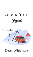 Lost in a Blizzard (Again)