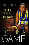 Lost in a Game: The Journey to Self Discovery