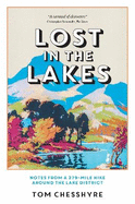 Lost in the Lakes: Notes from a 379-Mile Hike Around the Lake District